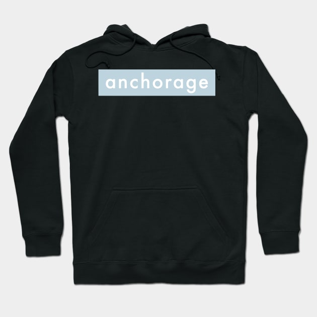 ANCHORAGE Hoodie by weloveart